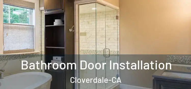 Bathroom Door Installation Cloverdale-CA