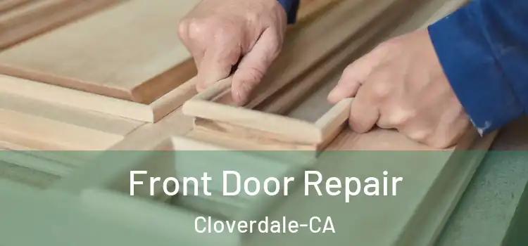  Front Door Repair Cloverdale-CA
