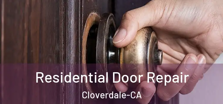  Residential Door Repair Cloverdale-CA