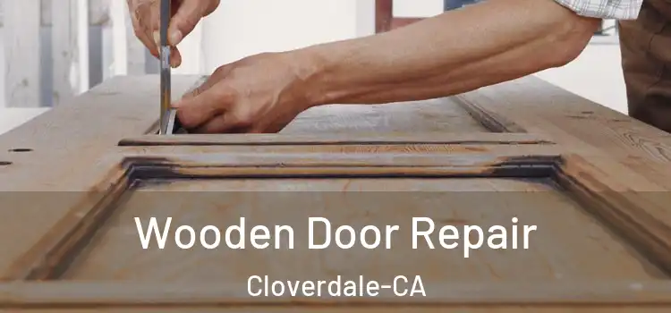 Wooden Door Repair Cloverdale-CA